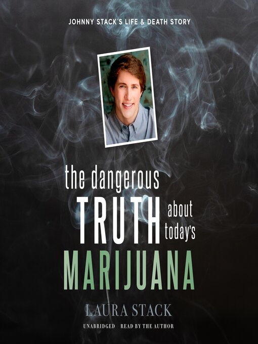 Title details for The Dangerous Truth about Today's Marijuana by Laura Stack CSP, MBA - Available